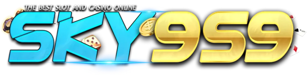 SKY959 เว็บพนันออนไลน์มาตรฐานสากล สล็อต บาคาร่า และแทงบอลที่ดีที่สุด